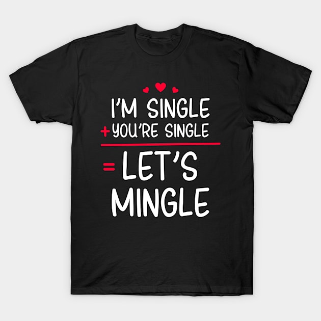 Math Valentines Shirt | Single Plus Single Let's Mingle T-Shirt by Gawkclothing